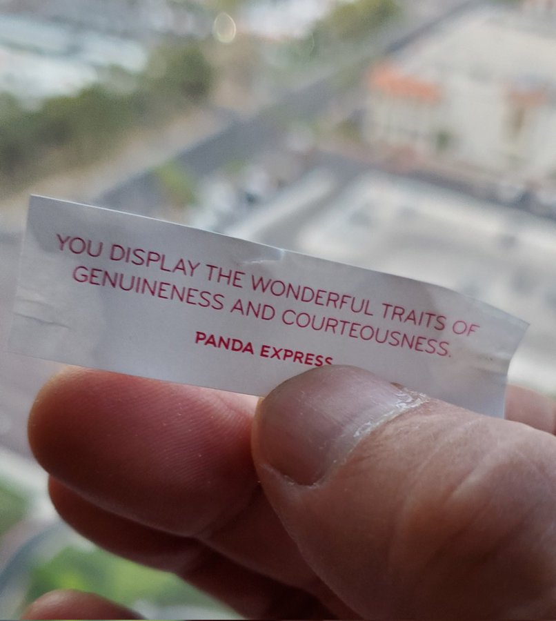 Fortune cookie text: You display the wonderful traits of genuiness and courteousness.